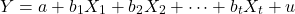 \[Y = a + b_1X_1 + b_2X_2 + \dots + b_tX_t + u\]